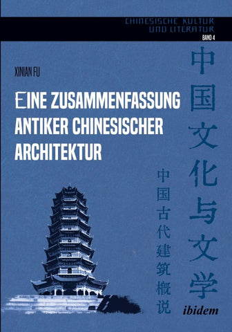 Eine Zusammenfassung antiker chinesischer Architektur