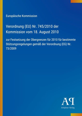 Verordnung (EU) Nr. 745/2010 der Kommission vom 18. August 2010