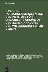 Forschungsergebnisse des Instituts für Organische Chemie der Deutschen Akademie der Wissenschaften zu Berlin