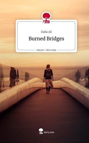 Burned Bridges. Life is a Story - story.one