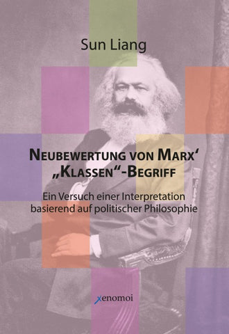Neubewertung von Marx‘ „Klassen“-Begriff