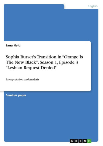 Sophia Burset's Transition in "Orange Is The New Black". Season 1, Episode 3 "Lesbian Request Denied"