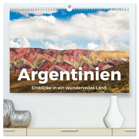 Argentinien - Einblicke in ein wundervolles Land. (hochwertiger Premium Wandkalender 2026 DIN A2 quer), Kunstdruck in Hochglanz