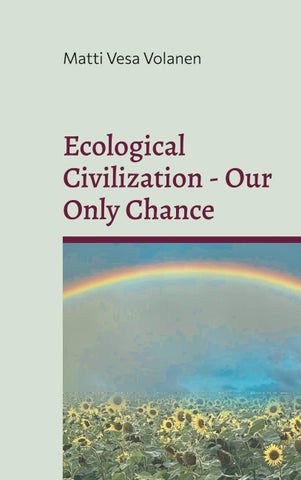 Ecological Civilization - Our Only Chance