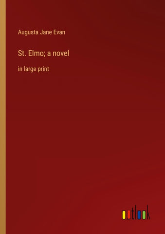 St. Elmo; a novel