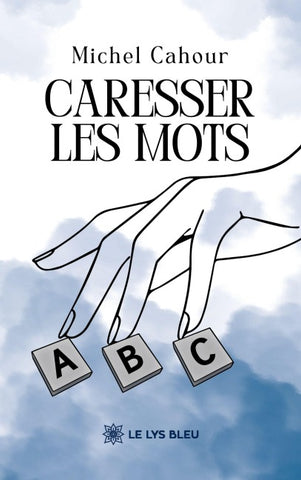 Caresser les mots