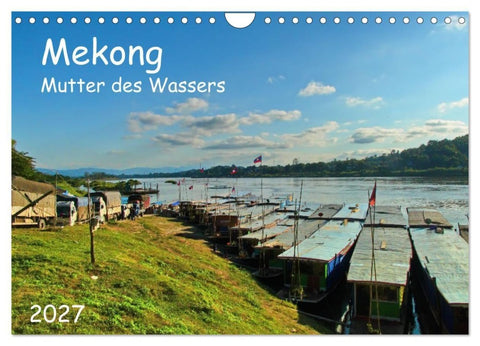 Mekong, Mutter des Wassers (Wandkalender 2027 DIN A4 quer), CALVENDO Monatskalender