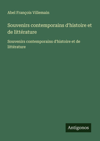 Souvenirs contemporains d'histoire et de littérature
