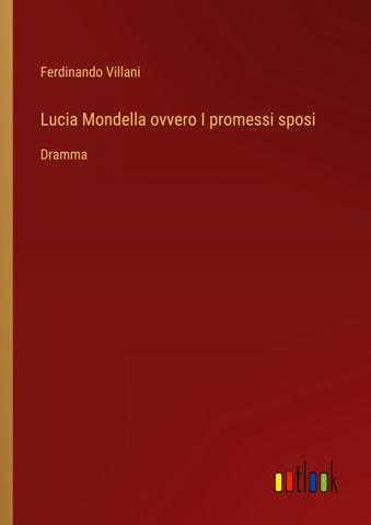 Lucia Mondella ovvero I promessi sposi