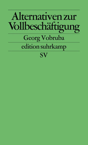 Alternativen zur Vollbeschäftigung