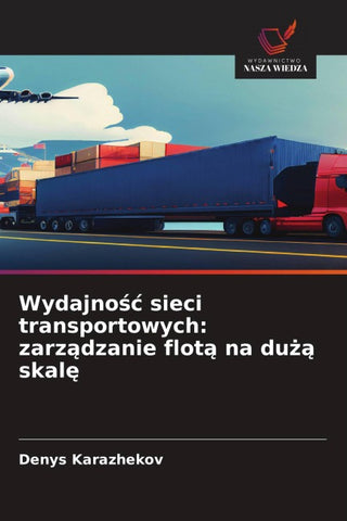 Wydajno¿¿ sieci transportowych: zarz¿dzanie flot¿ na du¿¿ skal¿