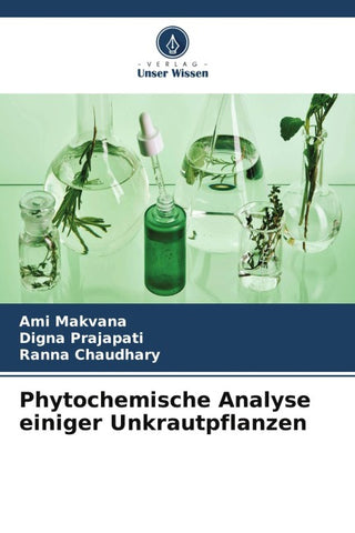 Phytochemische Analyse einiger Unkrautpflanzen