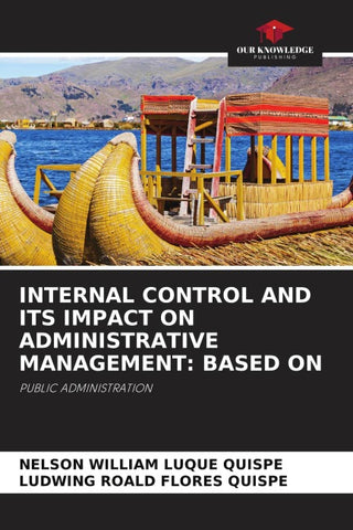 INTERNAL CONTROL AND ITS IMPACT ON ADMINISTRATIVE MANAGEMENT: BASED ON