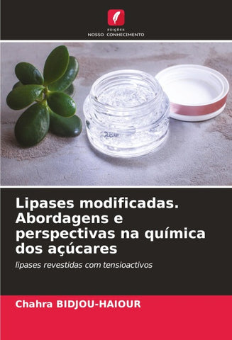 Lipases modificadas. Abordagens e perspectivas na química dos açúcares
