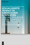 Sexualisierte Gewalt in kirchlichen Kontexten | Sexual Violence in the Context of the Church