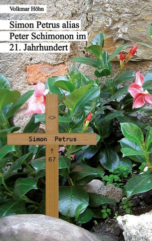 Simon Petrus alias Peter Schimonon im 21. Jahrhundert
