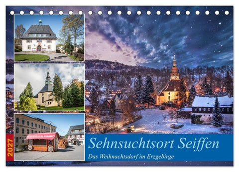 Sehnsuchtsort Seiffen (Tischkalender 2027 DIN A5 quer), CALVENDO Monatskalender