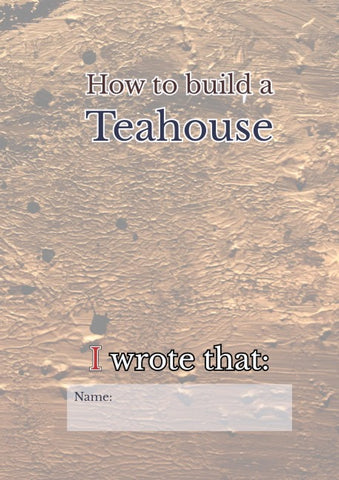 How to build a Teahouse
