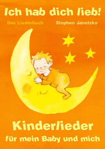 Ich hab dich lieb - Kinderlieder für mein Baby und mich