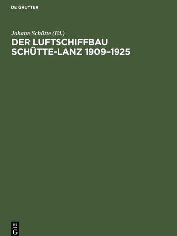 Der Luftschiffbau Schütte-Lanz 1909–1925