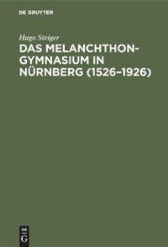 Das Melanchthongymnasium in Nürnberg (1526–1926)