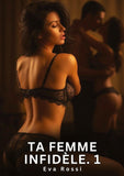 Ta Femme Infidèle. 1
