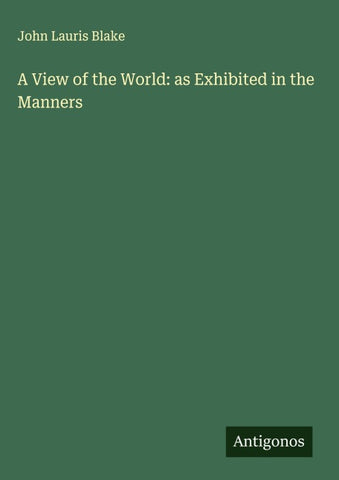 A View of the World: as Exhibited in the Manners