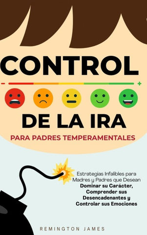 Control de la Ira para Padres Temperamentales