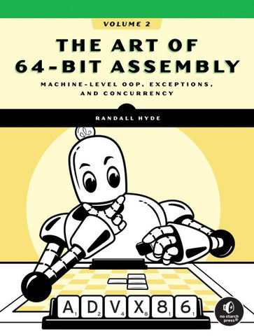 The Art of 64-Bit Assembly, Volume 2