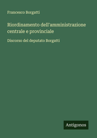 Riordinamento dell'amministrazione centrale e provinciale