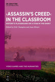 ›Assassin’s Creed‹ in the Classroom