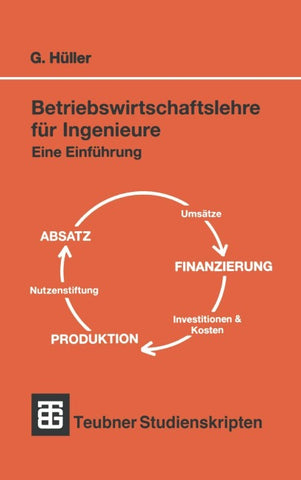 Betriebswirtschaftslehre für Ingenieure
