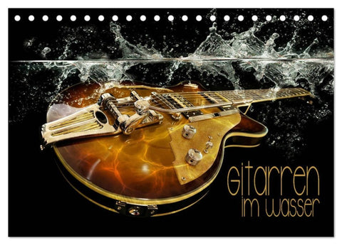 Gitarren im Wasser (Tischkalender 2027 DIN A5 quer), CALVENDO Monatskalender