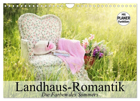 Landhaus-Romantik. Die Farben des Sommers (Wandkalender 2026 DIN A4 quer), CALVENDO Monatskalender