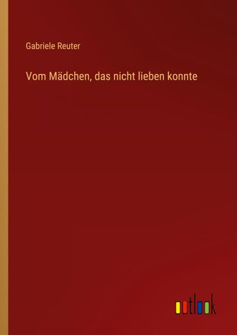 Vom Mädchen, das nicht lieben konnte