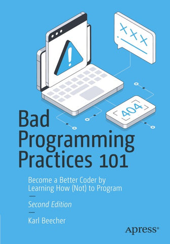 Bad Programming Practices 101