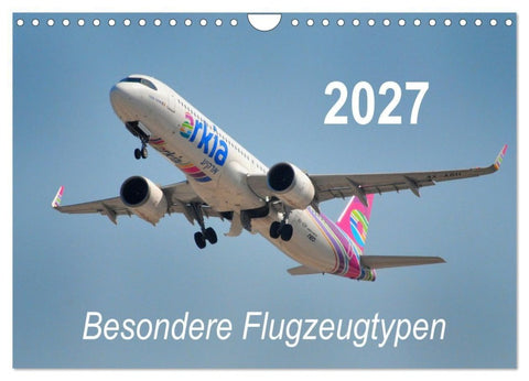Besondere Flugzeugtypen (Wandkalender 2027 DIN A4 quer), CALVENDO Monatskalender