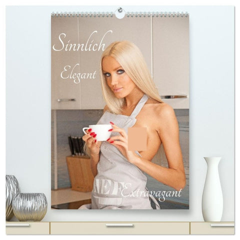 Sinnlich Elegant - Extravagant (hochwertiger Premium Wandkalender 2026 DIN A2 hoch), Kunstdruck in Hochglanz