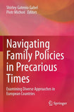Navigating Family Policies in Precarious Times