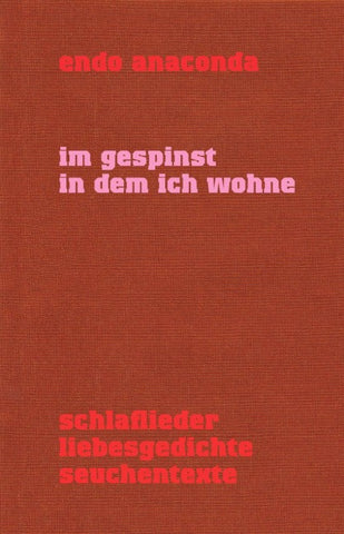 Im Gespinst in dem ich wohne