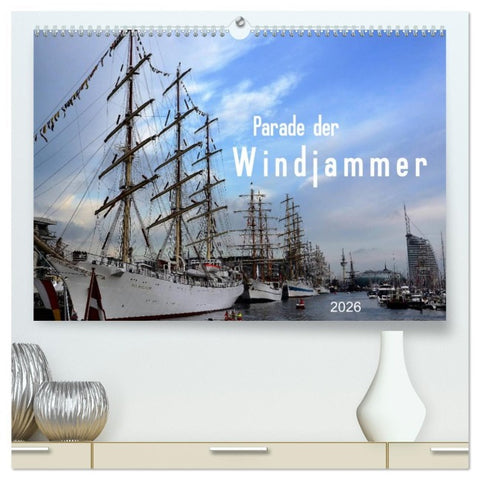 Parade der Windjammer - 2026 (hochwertiger Premium Wandkalender 2026 DIN A2 quer), Kunstdruck in Hochglanz