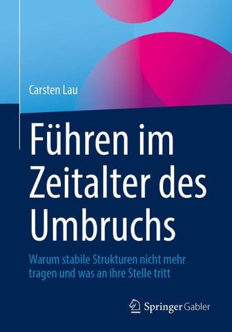 Führen im Zeitalter des Umbruchs