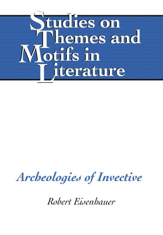 Archeologies of Invective