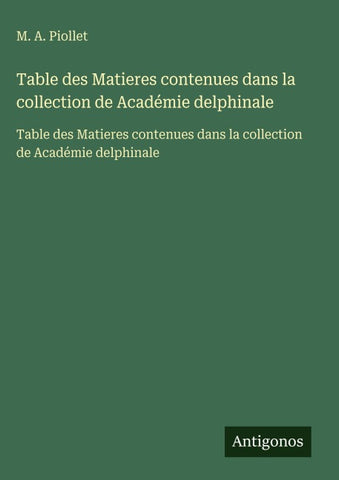 Table des Matieres contenues dans la collection de Académie delphinale