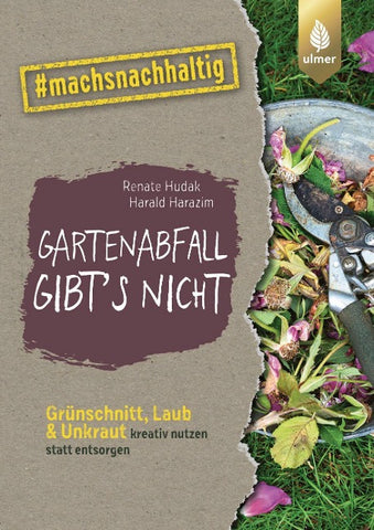 Gartenabfall gibt’s nicht