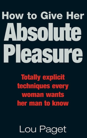 How To Give Her Absolute Pleasure