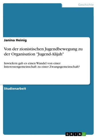 Von der zionistischen Jugendbewegung zu der Organisation "Jugend-Alijah"
