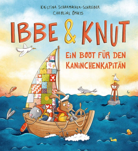Ibbe & Knut - Ein Boot für den Kaninchenkapitän