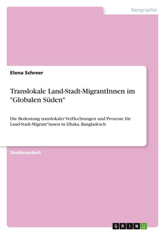 Translokale Land-Stadt-MigrantInnen im "Globalen Süden"