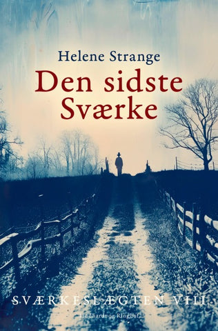 Sværkeslægten. 8. Den sidste Sværke